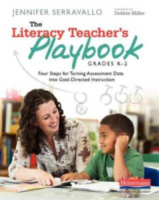 The Literacy Teacher's Playbook, Grades K-2: Four Steps for Turning Asses - GOOD