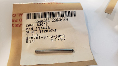 GENERAL DYNAMICS SHAFT STRAIGHT 134646-1 3040-00-230-0195