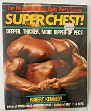 Super Chest Robert Kennedy 1987 Vintage Bodybuilding Book Musclebuilder Workout