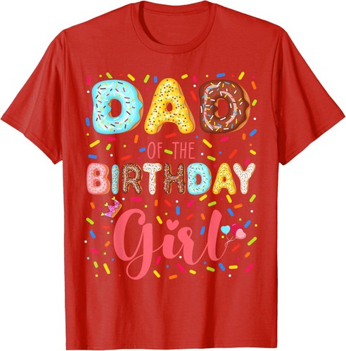 Dad Of The Birthday Girl Sweet Donut Themed Party T-Shirt Hoodie - Picture 14 of 19