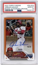 2023 Topps Chrome Jordan Walker Rookie Auto Orange Refractor /25 PSA 10 READ