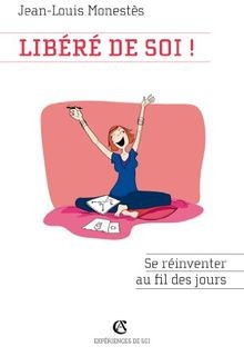 Libéré de soi ! : se réinventer au fil des jours  v... | Buch | Zustand sehr gut