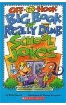 Off-The-Hook Big Book of Really Dumb School Jokes - Paperback - GOOD