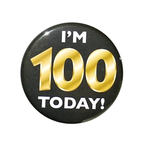 I’m 100 Today! Button 100th Birthday 100 Years Party Favor Pin 122-6 ...