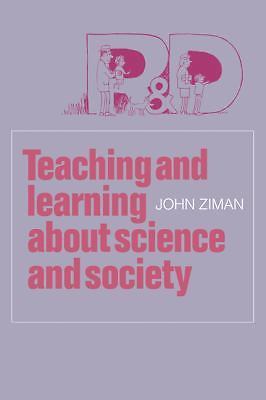 Teaching Learning about Science Society John M. Ziman Paperback 9780521082860
