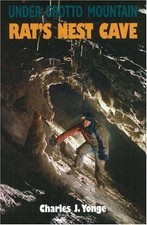 Under Grotto Mountain: Rat's Nest Cave - Yonge, Charles J