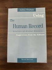 Using The Human Record: Sources Of Global History, Third Edition