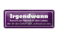 Blechschild Spruch 27X10 Cm Irgendwann Kommt Ein Mensch Deko Schild Tin Sign