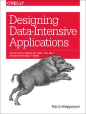 Designing Data-Intensive Applications: The Big Ideas Behind Reliable, Sca - GOOD