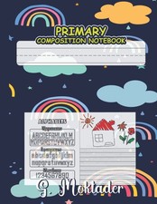 Primary Composition Notebook: Cute Rainbow Pre K Writing Journal Composition Boo