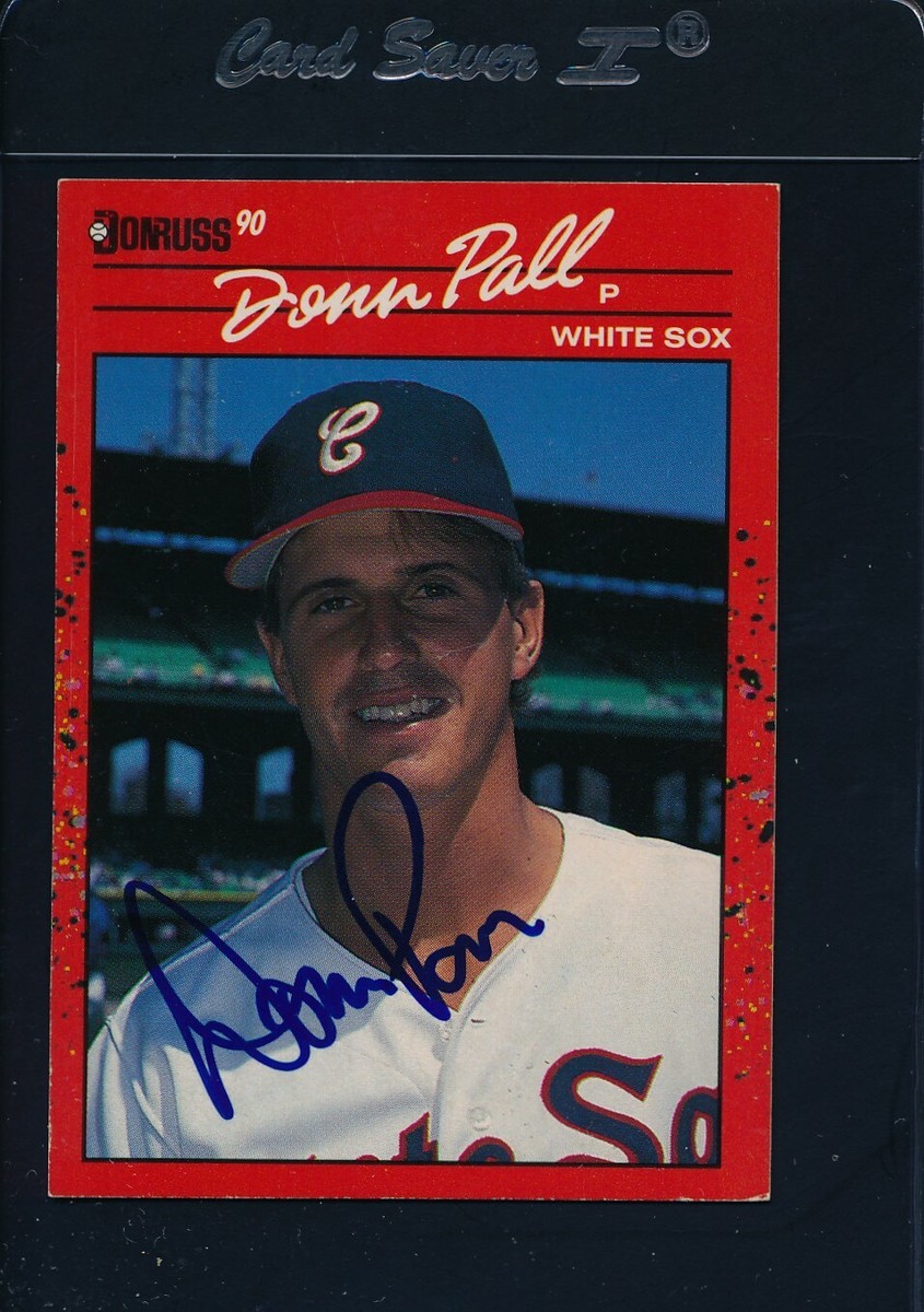 1990 Donruss #606 Donn Pall White Sox Signed Auto *24927 | eBay