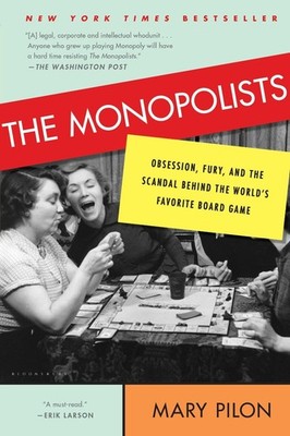 Monopolists: Obsession, Fury, and the Scandal Behind the World's Favorite Board 