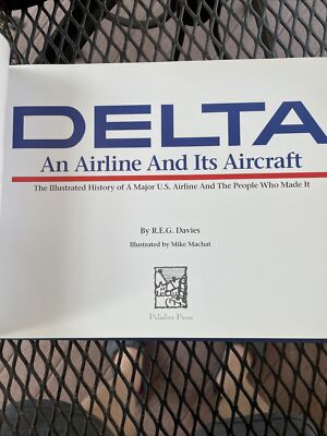 DELTA Airlines Illustrated History by R.E.G. Davies & DAL President Letter