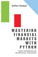 Mastering Financial Markets With Python New Horizons In Technical Analysis Buch