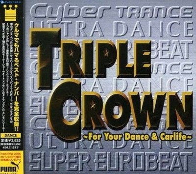 Triple Crown ~For Your Dance & Car Life~ Audio CD Omnibus; Mega NRG Man;