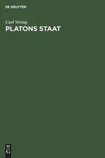 Platons Staat: Der Staat Der K?niglichen Weisen by Carl Vering (German) Hardcove