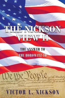 The Nickson View II: The Answer to the Horowitz-10 by Victor L. Nickson (English