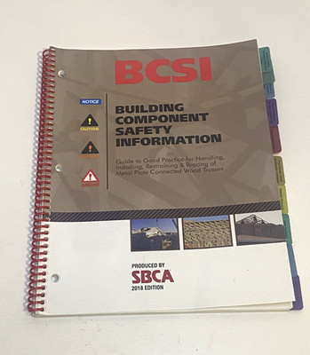BCSI Building Component Safety Information 2018 SBCA Wood Truss Guide Tabbed