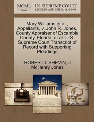 Mary Williams et al., Appellants, v. John R. Jones, County Appraiser of Escam-,