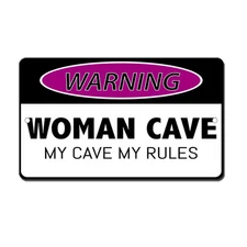 Woman Cave My Cave My Rules Novelty Funny Metal Sign 8 in x 12 in