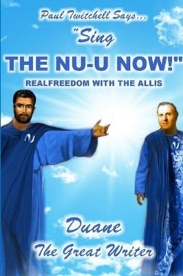 Duane The Great Writer Paul Twitchell Says Sing the Nu-U Now (Taschenbuch)