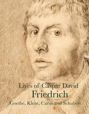 J. W. von Goethe Carl Gustav Carus Clemens Brentano Lives of Caspar (Paperback)