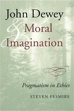 John Dewey and Moral Imagination (Paperback or Softback)