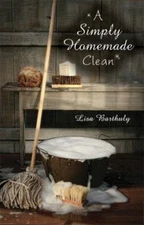 Simply Homemade Clean : How to Make Your Own Cleaning Products, Paperback by ...