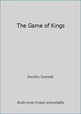 The Game of Kings by Dorothy Dunnett