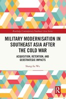 Military Modernisation In Southeast Asia After The Cold War | Shang-Su Wu | Buch