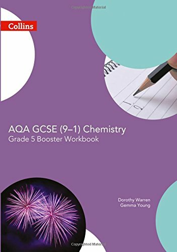 AQA GCSE Chemistry 9-1 Grade 5 Booster Workbook (GCSE Science 9-1) By Dorothy W