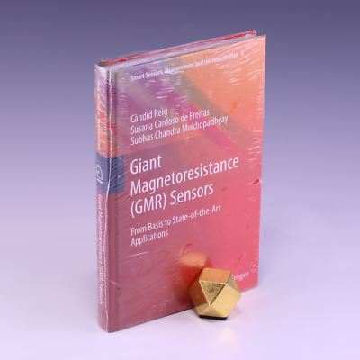 Giant Magnetoresistance (GMR) Sensors: From Basis to by Candid Reig, et al.
