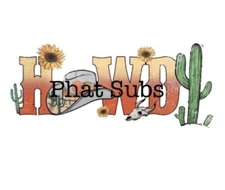 Sublimation Print Western Howdy Ready to Press Heat Transfer