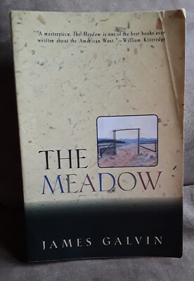 The Meadow by James Galvin (1993, Trade Paperback, Revised edition)