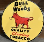 Vintage Style Bull Of The Woods Quality Chewing Tobacco Steel Metal Sign