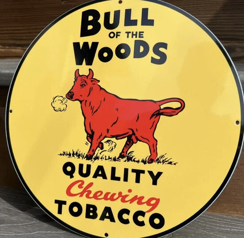 Vintage Style Bull Of The Woods Quality Chewing Tobacco Steel Metal Sign