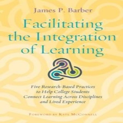 Facilitating the Integration of Learning Five Research-Based Prac