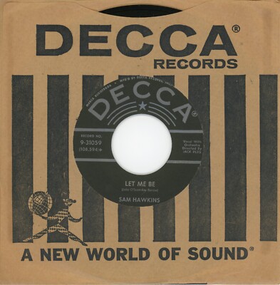 SAM HAWKINS Let Me Be / No Time For Tears 1960 DECCA 45rpm R&B NOS