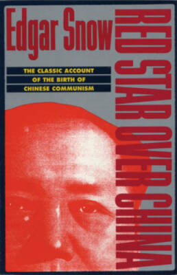 Red Star over China: The Classic Account of the Birth of Chinese Co - GOOD