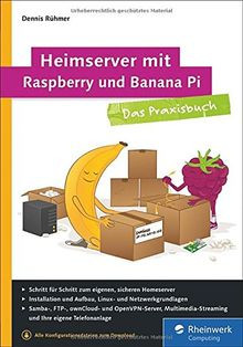 Heimserver mit Raspberry und Banana Pi: Das Praxisb... | Buch | Zustand sehr gut