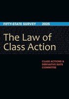 The Law Of Class Action Fifty-State Survey 2025 Class Actions & Derivative Suits