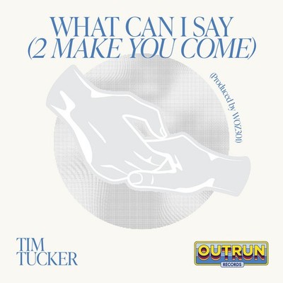 Tim Tucker / Mika Coal - What Can I Say (2 Mak (Vinyl 7'' - 2026 - CA - Original)