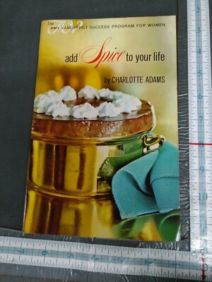 ''ADD SPICE TO YOUR LIFE'' BY CHARLOTTE ADAMS 72 PAGES OF HOW & WHEN TO USE SPICES