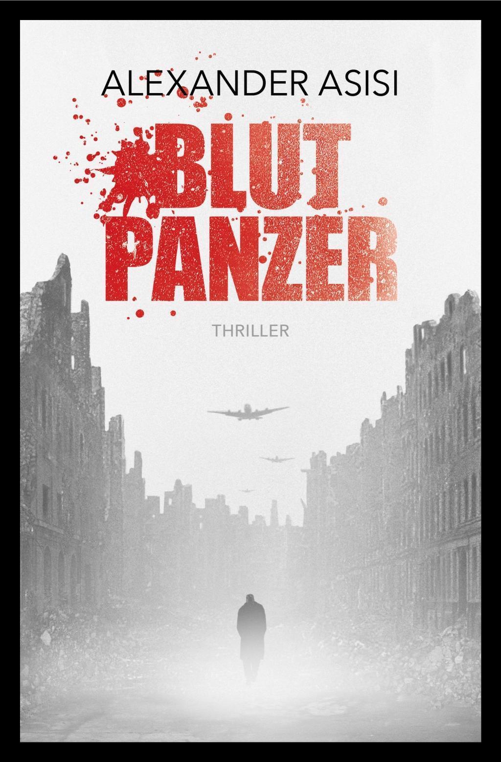 Blutpanzer | Alexander Asisi | Ein Nachkriegs-thriller | Taschenbuch |