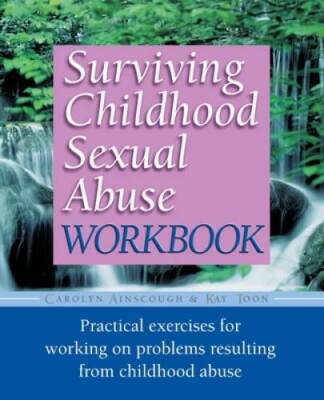 Surviving Childhood Sexual Abuse Workbook: Practical Exercises For Workin - GOOD