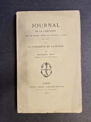 Journal de la campagne que le Grand Vesir Ali Pacha a faite en 1715 pour la conq