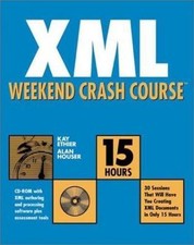 XML Weekend Crash Course - paperback Houser, Alan Ethier, Kay