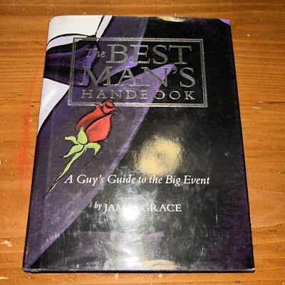 Best Man's Handbook: A Guy's Guide to the Big Event by Jim Grace: Used F18