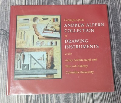 Catalogue of the Andrew Alpern Collection of Drawing Instruments