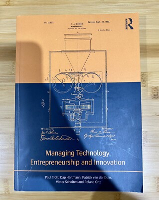 Managing Technology Entrepreneurship and Innovation by Paul Trott, Dap Hartmann,